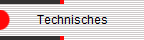          Technisches